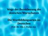Wege der Bereicherung des deutschen Wortschatzes. Die Wortbildungsarten im Deutschen