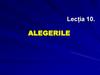 Alegerile. Modurile de scrutin. Sistemul electoral al Republicii Moldova. Lecția 10