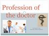 Profession of the doctor