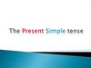 The Present Simple (Indefinite) tense