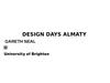 Design days Аlmaty gareth neal