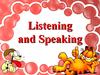 Listening and speaking