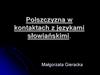 Polszczyzna w kontaktach z językami słowiańskimi