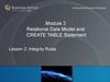 Relational data model and Create Table statement. Integrity rules. (Module 3.2)