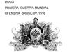 Rusia. Primera guerra mundial. Ofensiva brusilov. 1916