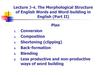 The morphological structure of english words and word-building in english. (Lecture 3-4)
