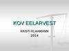 Kristi Klaamann. Kov eelarvest