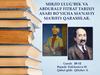 Mirzo ulug’bek va abdurauf fitrat tarixiy asari bo’yicha ma’naviy ma’rifiy qarashlar