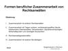 Formen beruflicher Zusammenarbeit von Rechtsanwälten