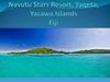 Navutu Stars Resort, Yaqeta, Yasawa Islands Fiji