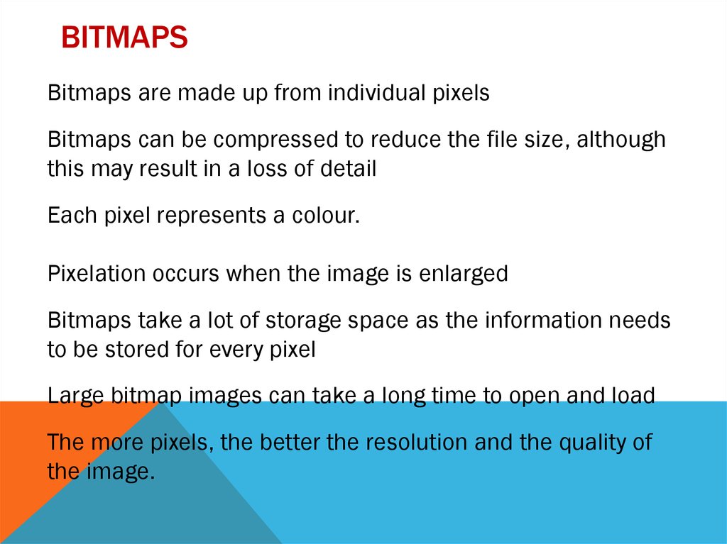 Details each. Bitmapped Graphics. "Bitmaps" and "Markup".