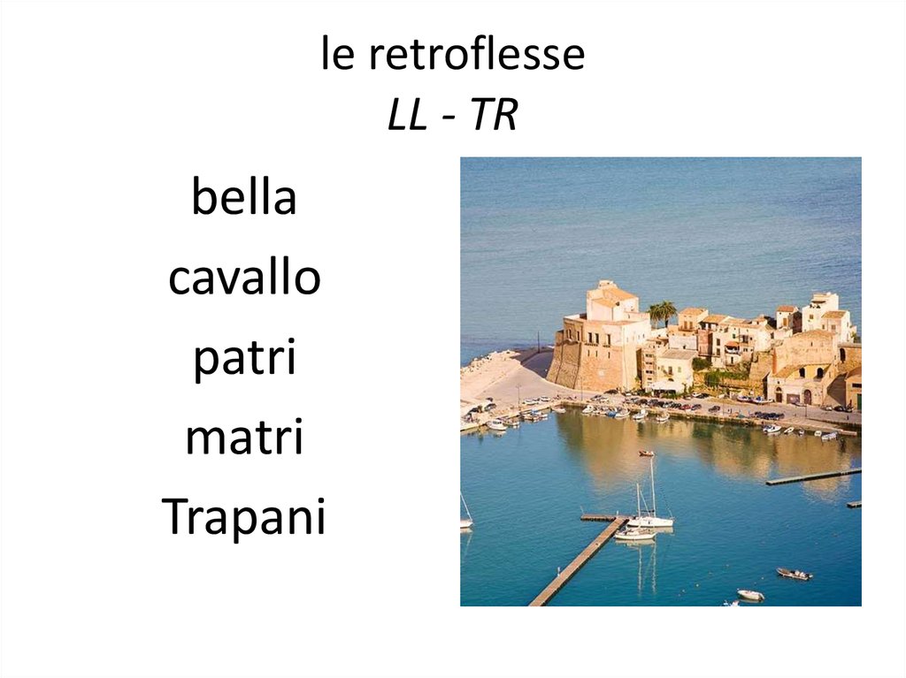 le retroflesse LL - TR