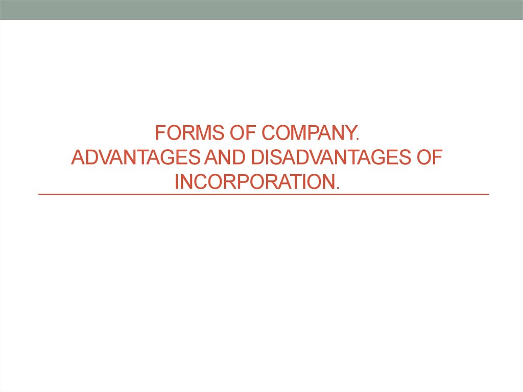 Forms of company. Advantages and disadvantages of incorporation.