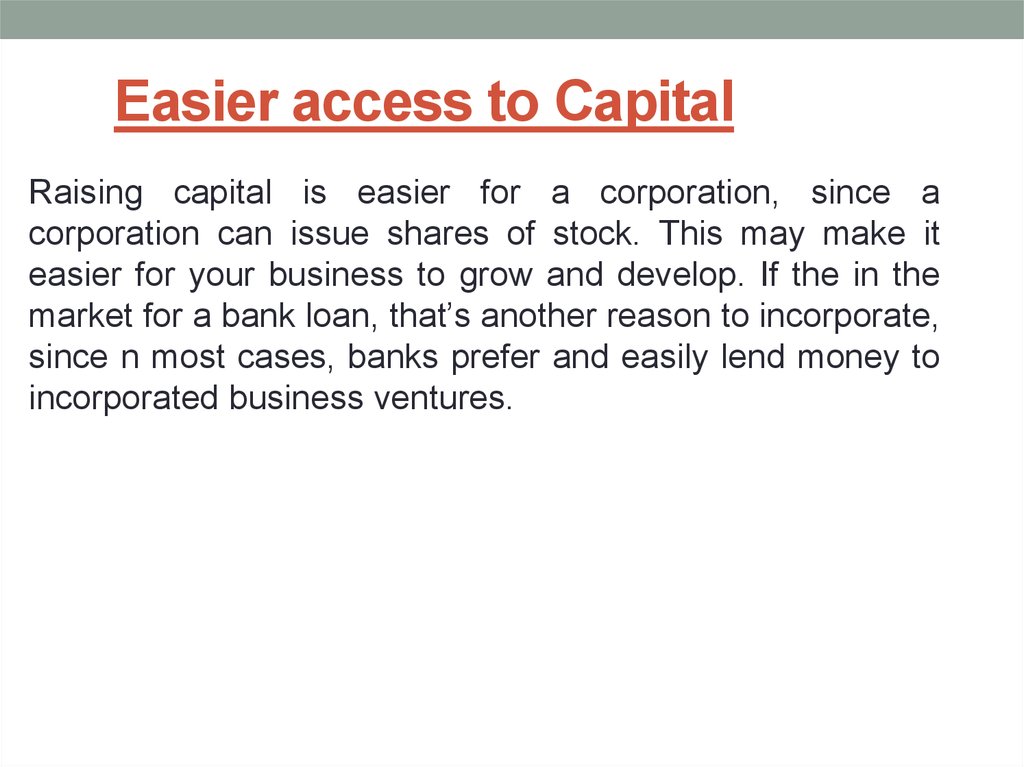Easier access to Capital