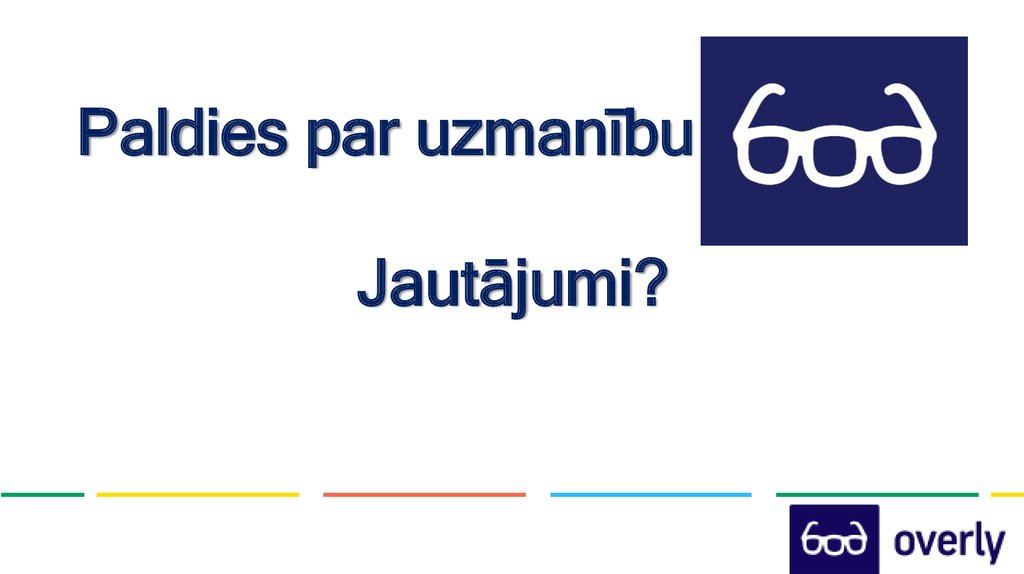 Paldies par uzmanību