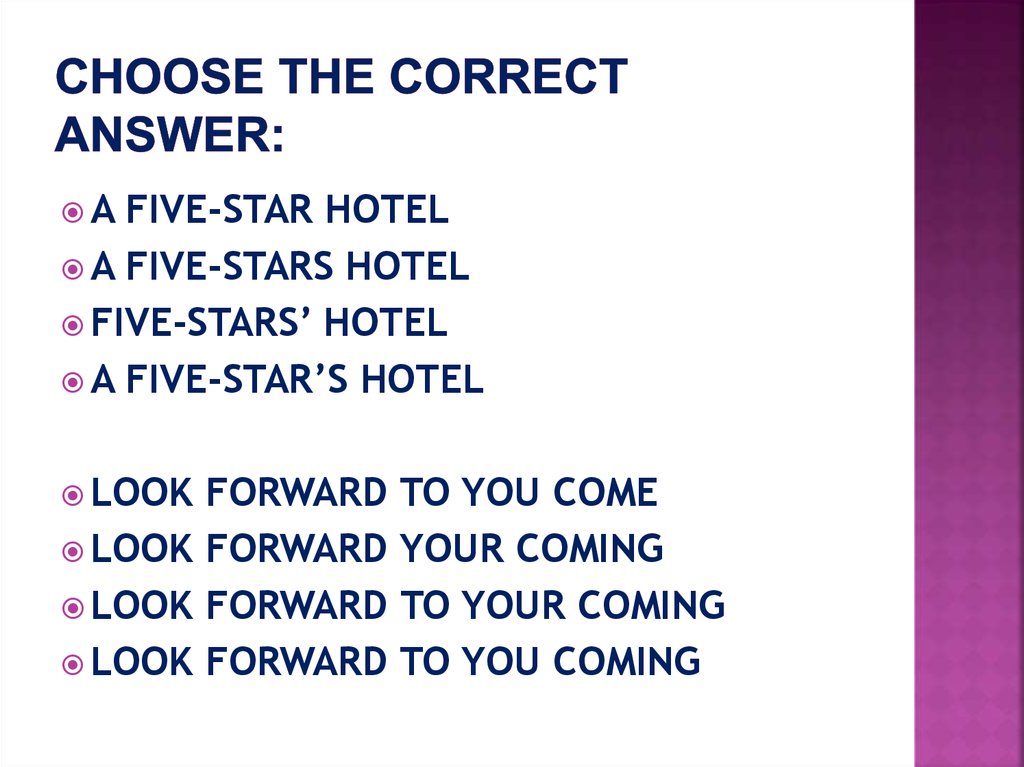 CHOOSE THE CORRECT ANSWER: