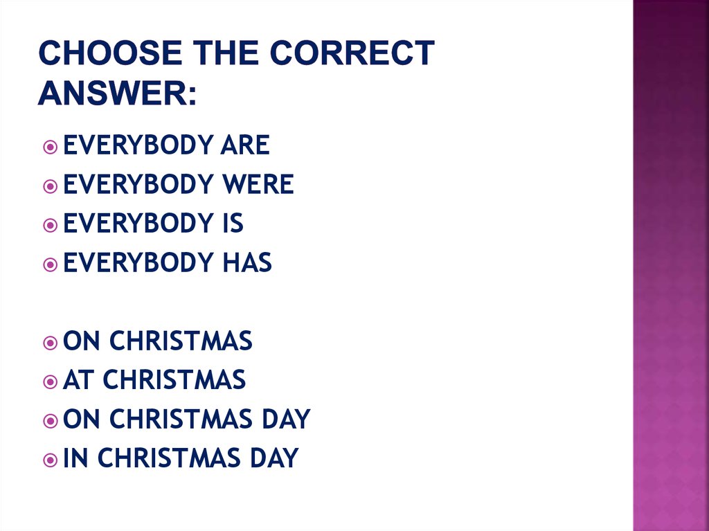 CHOOSE THE CORRECT ANSWER: