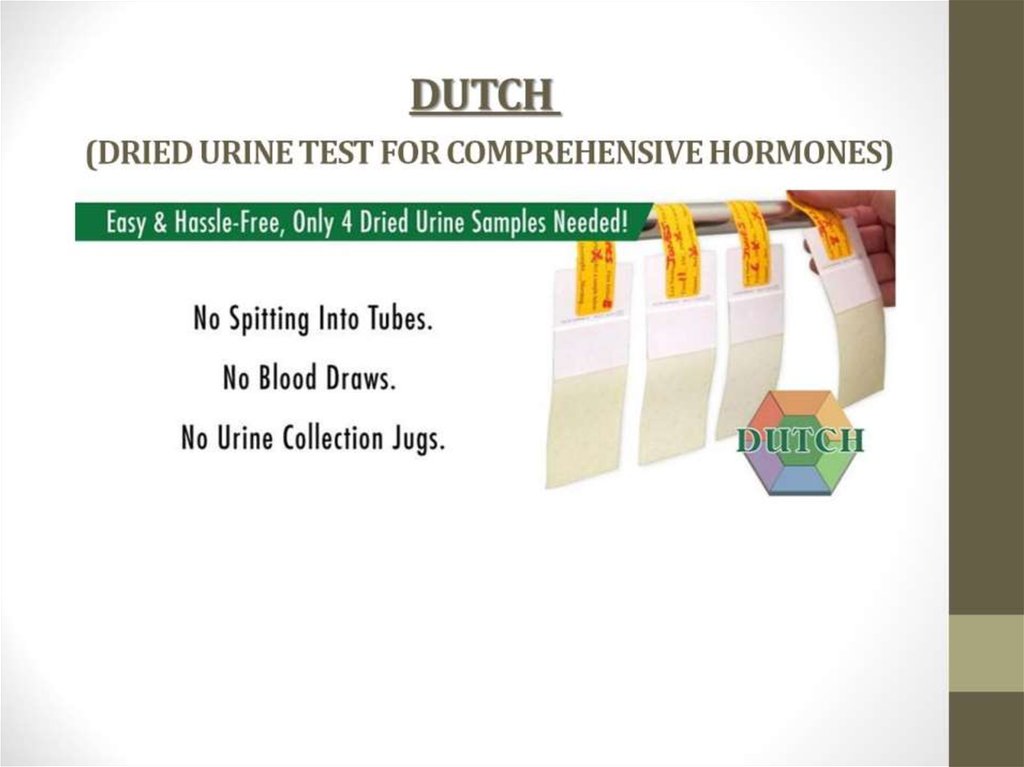 DUTCH  (DRIED URINE TEST FOR COMPREHENSIVE HORMONES)