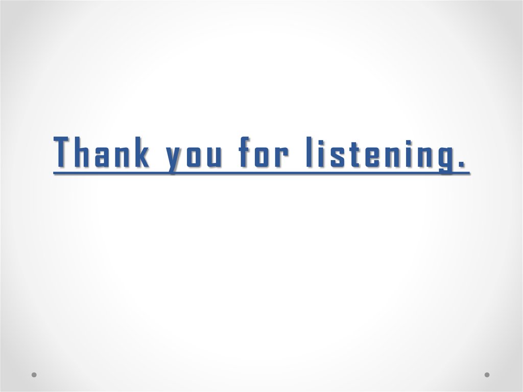 Thank you for listening.