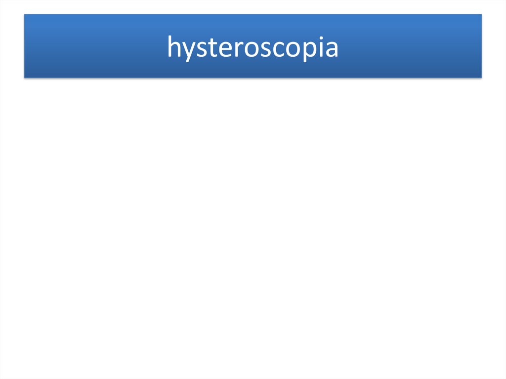 hysteroscopia