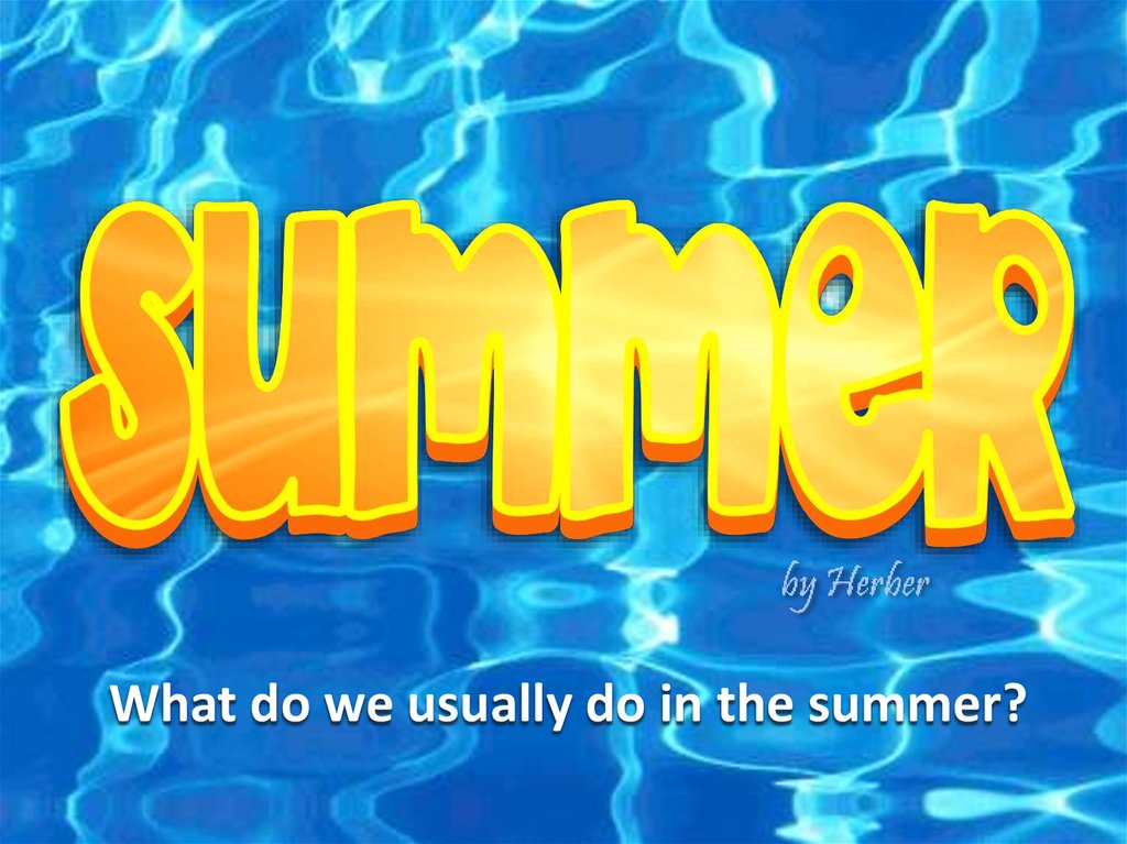 What to do in summer. Summer English.