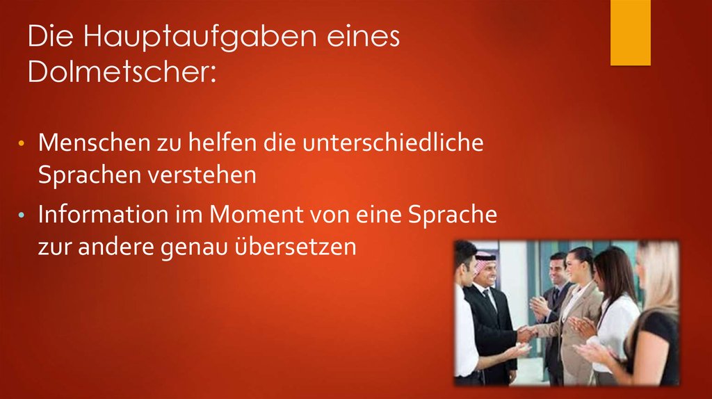 Die Hauptaufgaben eines Dolmetscher: