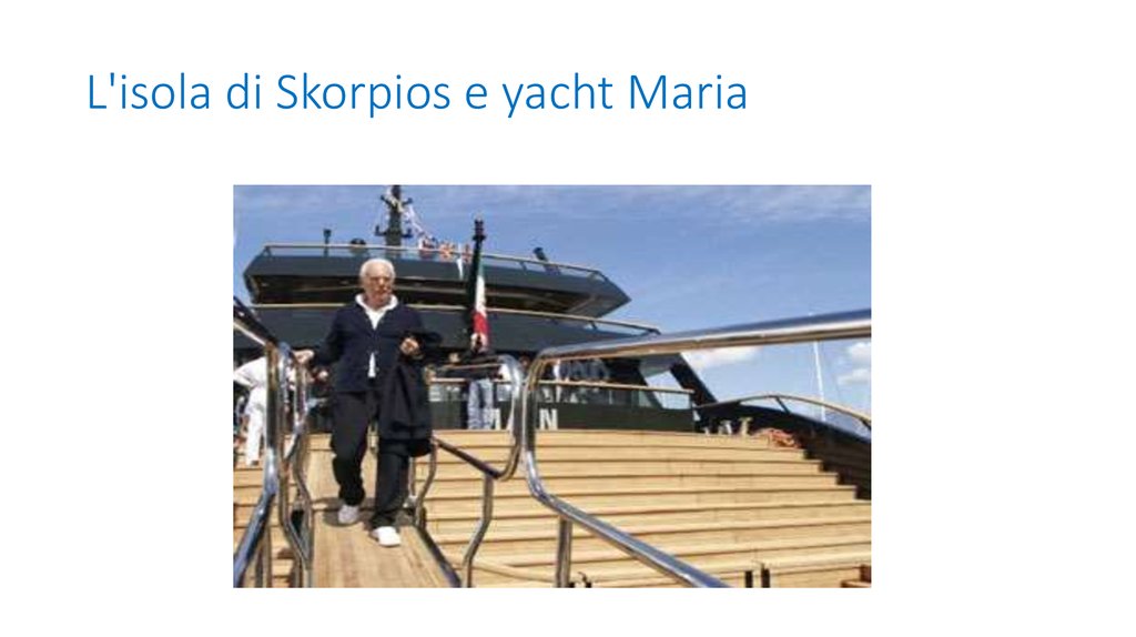 L'isola di Skorpios e yacht Maria