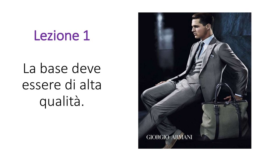 Lezione 1 La base deve essere di alta qualità.