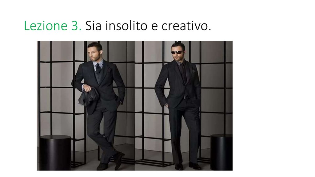 Lezione 3. Sia insolito e creativo.