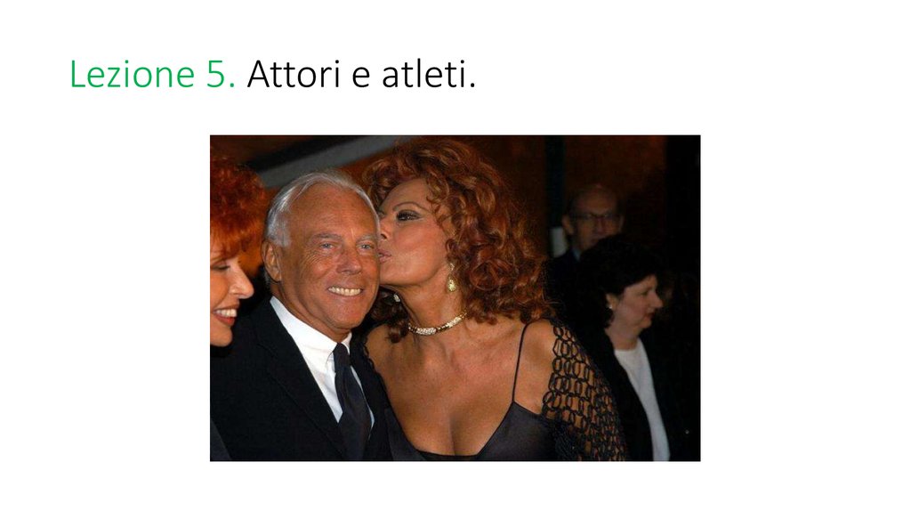 Lezione 5. Attori e atleti.