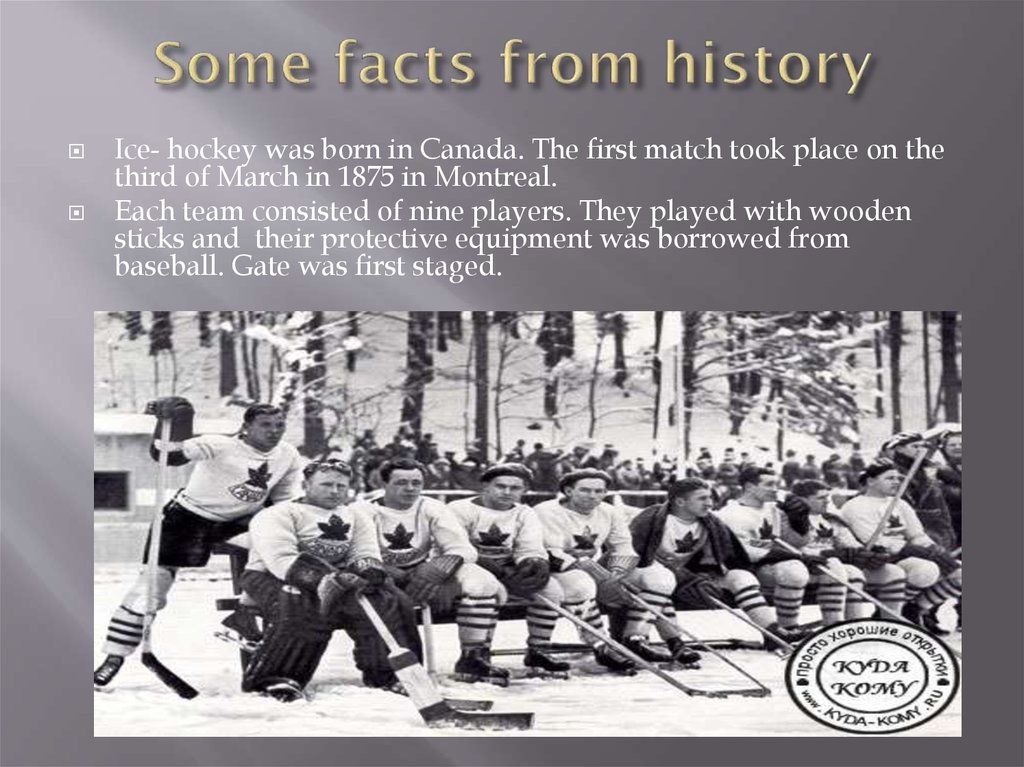 Some facts. The facts from the History of Canada. Some facts from the History of Hollywood в сокращении. In the March или in March. The Match took place.