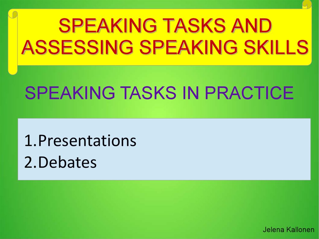 SPEAKING TASKS AND ASSESSING SPEAKING SKILLS
