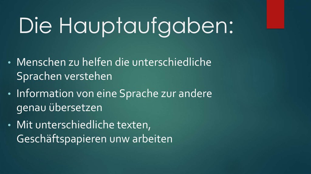 Die Hauptaufgaben: