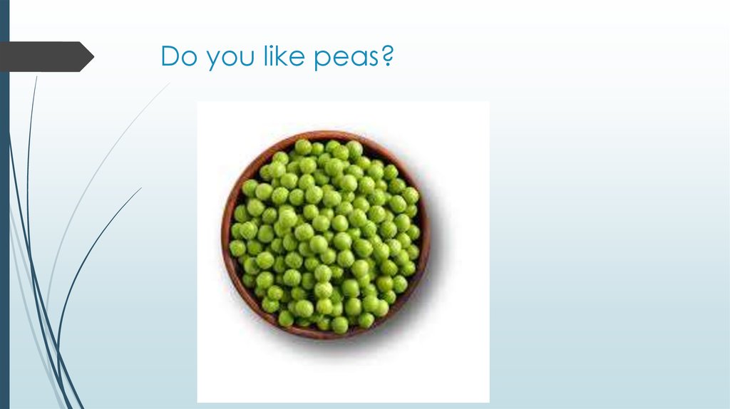 Do you like peas?