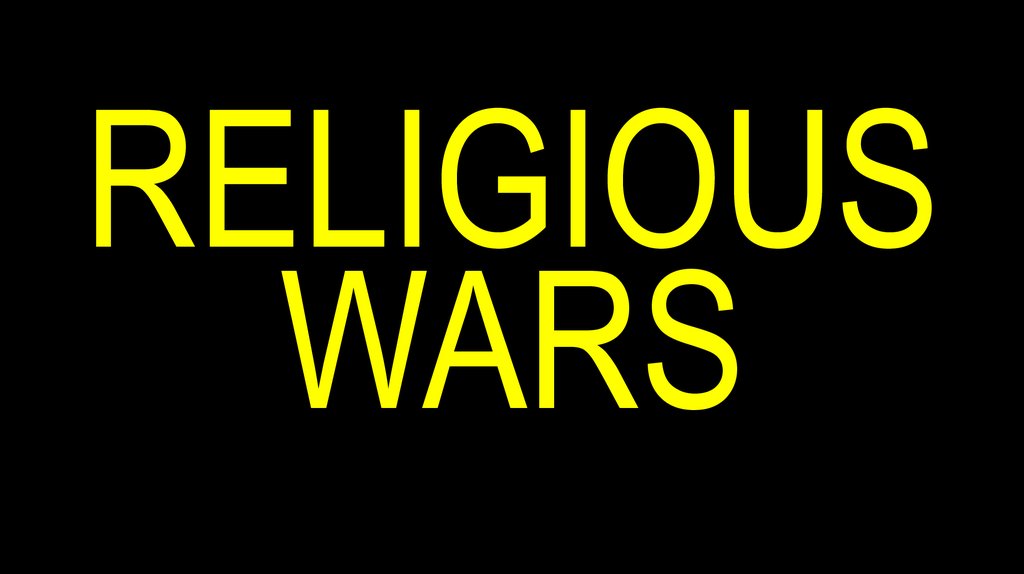 RELIGIOUS WARS