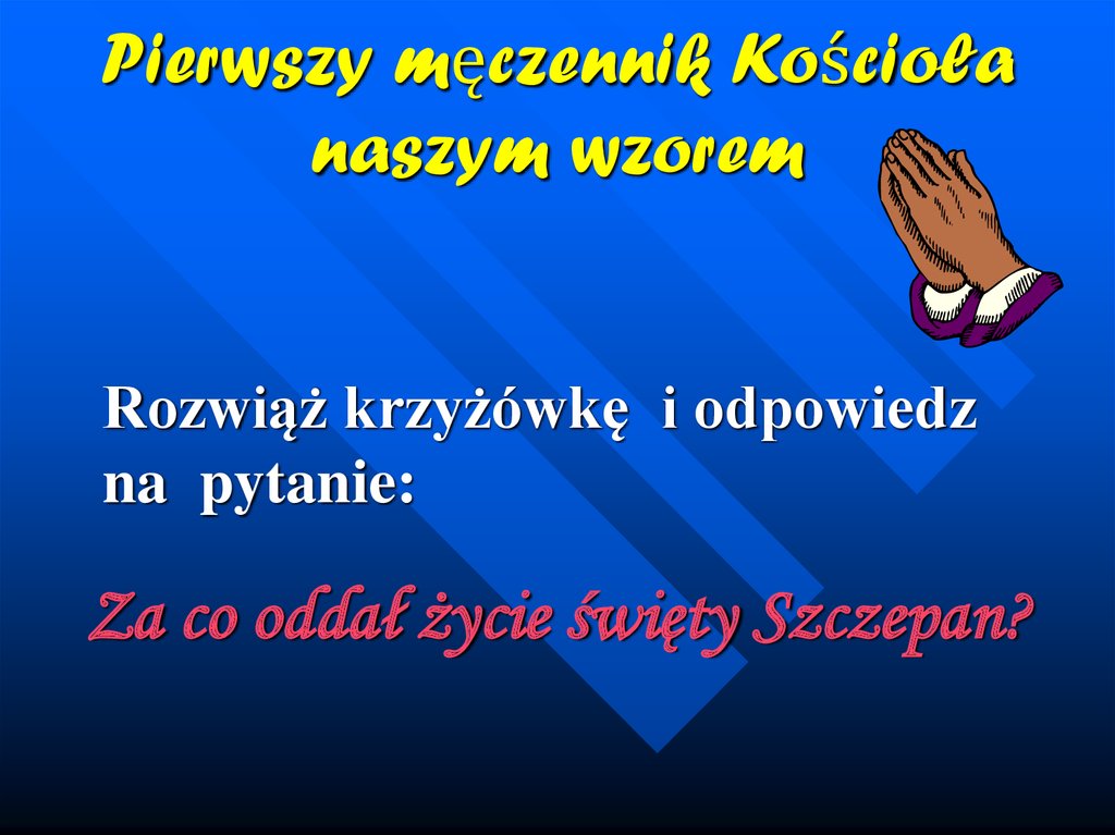 Pierwszy męczennik Kościoła naszym wzorem
