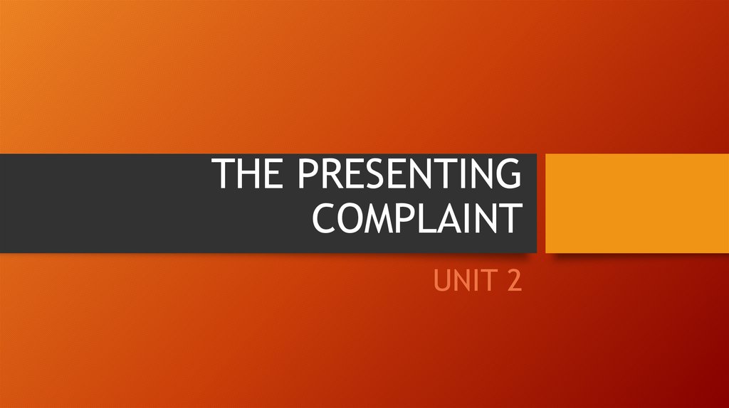 THE PRESENTING COMPLAINT