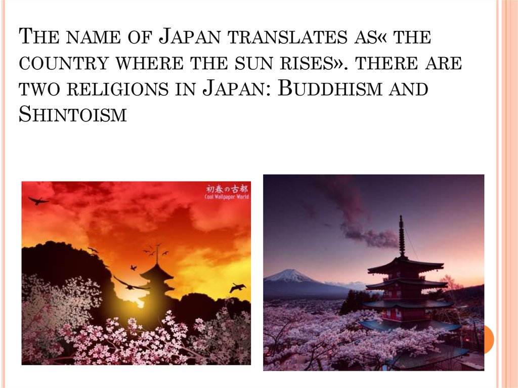 Japan перевод. Religions of China and Japan с переводом. Japan Country of the Rising Sun. Countries i want to visit презентация.