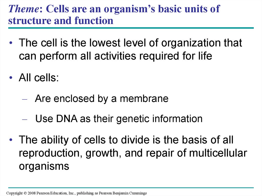 Theme: Cells are an organism’s basic units of structure and function