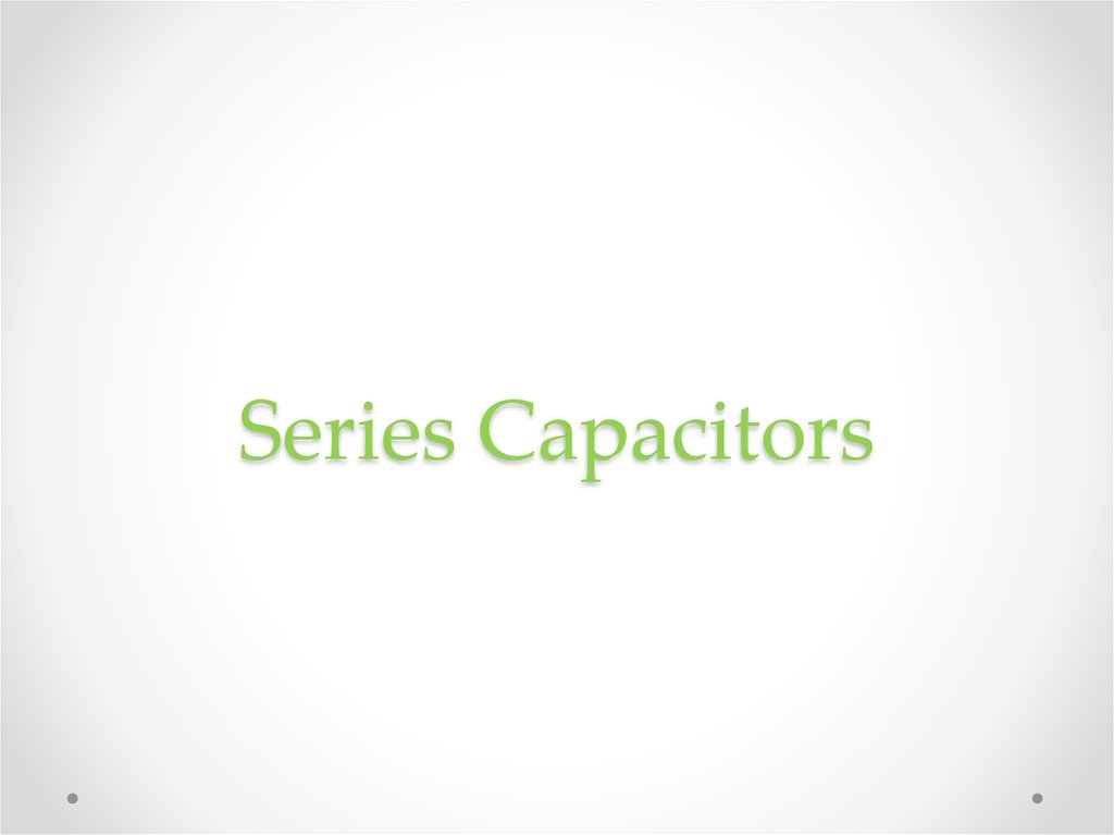 Series Capacitors