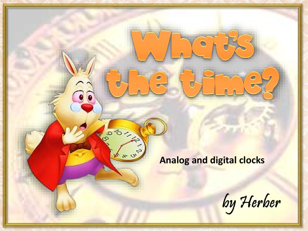 Whats the time. Analog and digital clocks - online