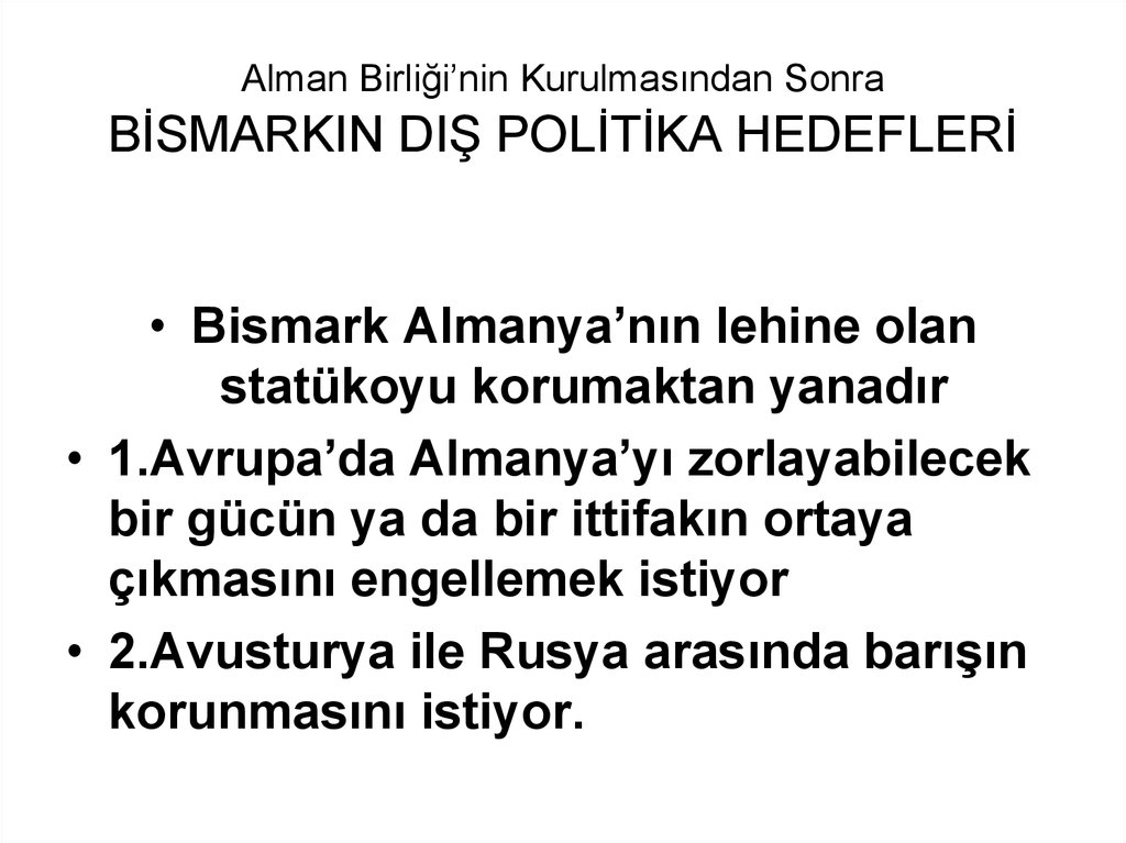 Alman Birliği’nin Kurulmasından Sonra BİSMARKIN DIŞ POLİTİKA HEDEFLERİ