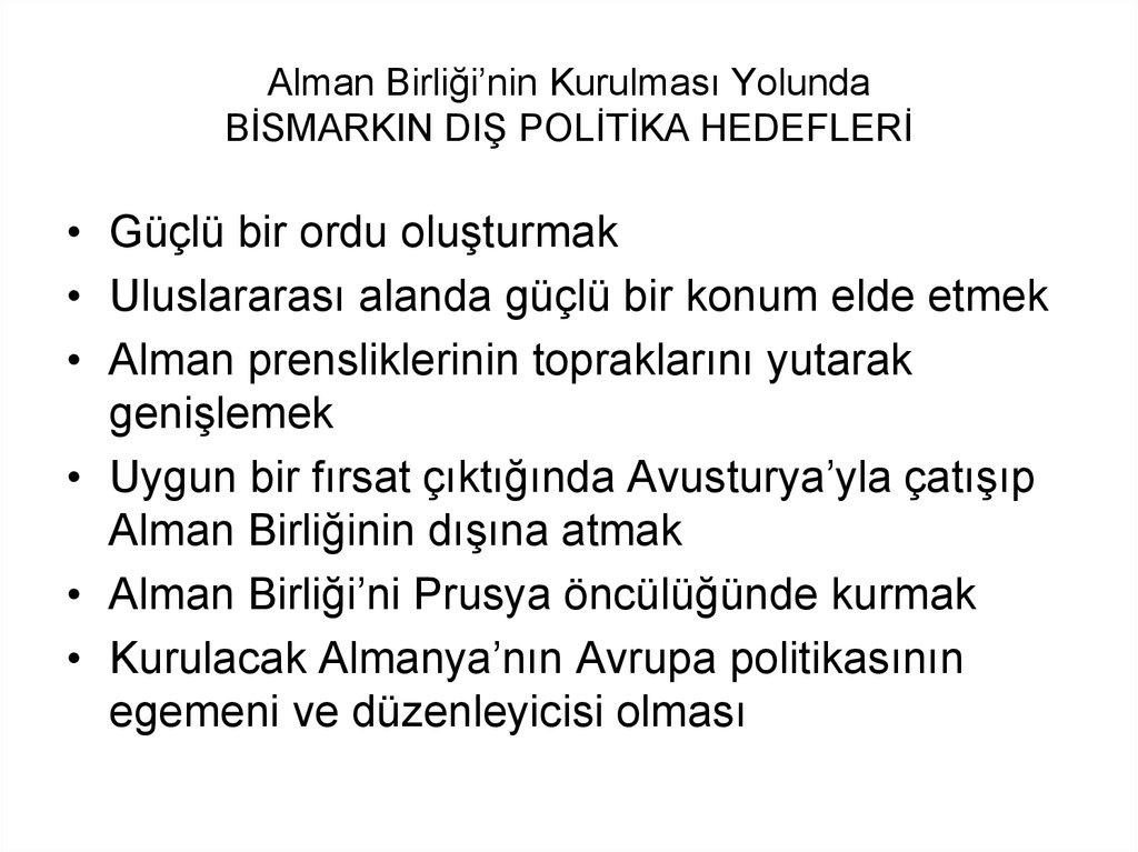 Alman Birliği’nin Kurulması Yolunda BİSMARKIN DIŞ POLİTİKA HEDEFLERİ