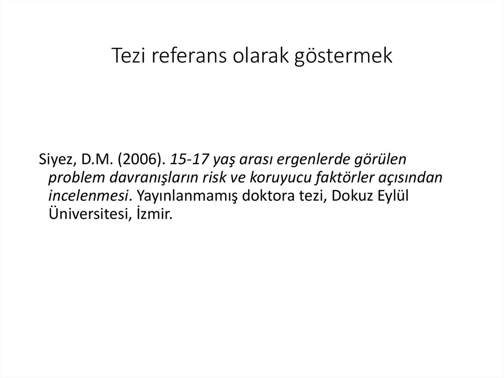 Tezi referans olarak göstermek