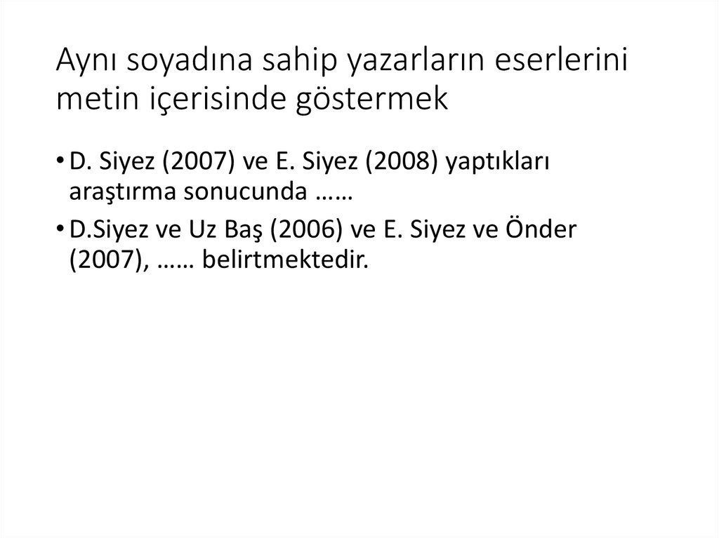 Aynı soyadına sahip yazarların eserlerini metin içerisinde göstermek