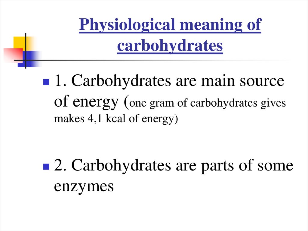 Physiological meaning of carbohydrates