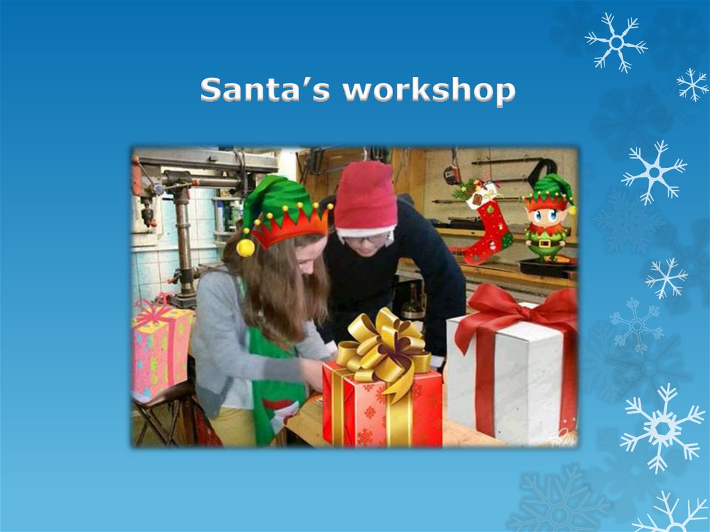 Santa’s workshop