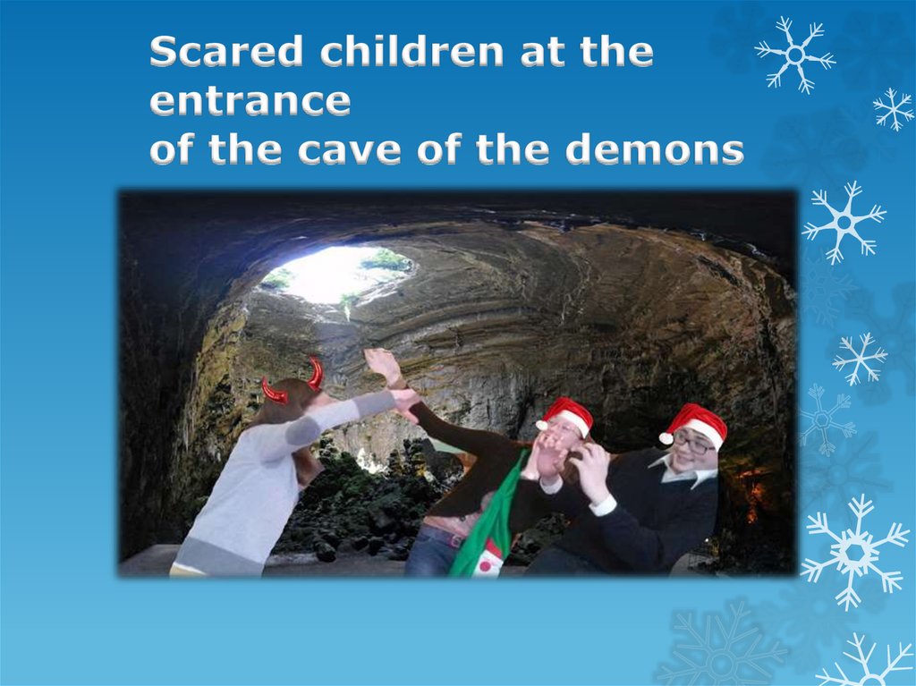 Scared children at the entrance of the cave of the demons