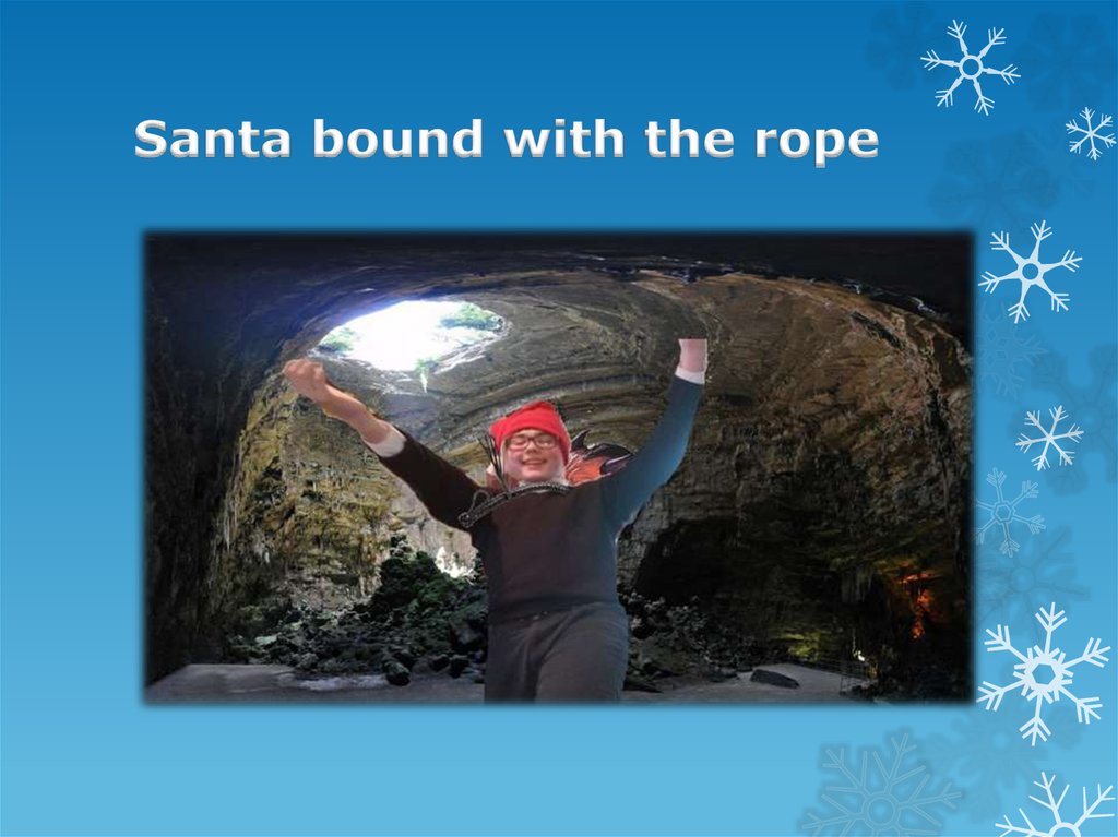 Santa bound with the rope