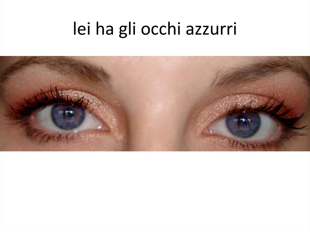 lei ha gli occhi azzurri
